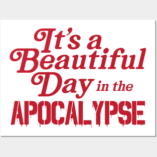 Beautiful Day in the Apocalypse Posters and Art